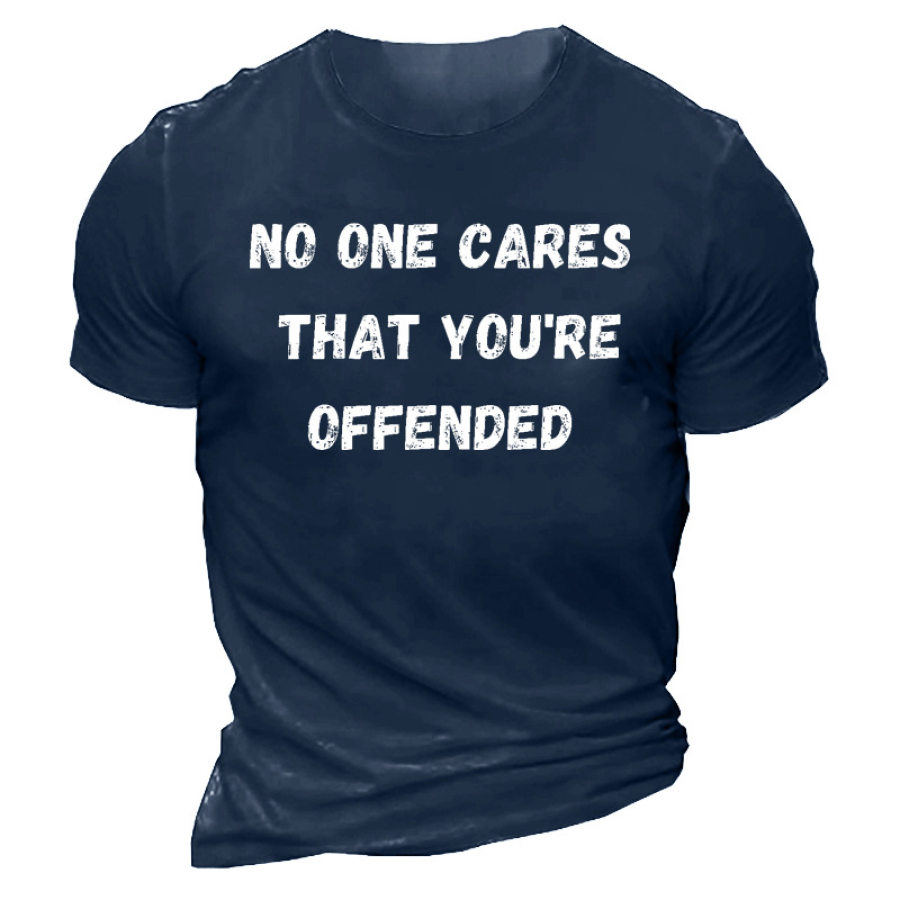 

No One Cares That You Are Offended Men's Cotton Short Sleeve T-Shirt