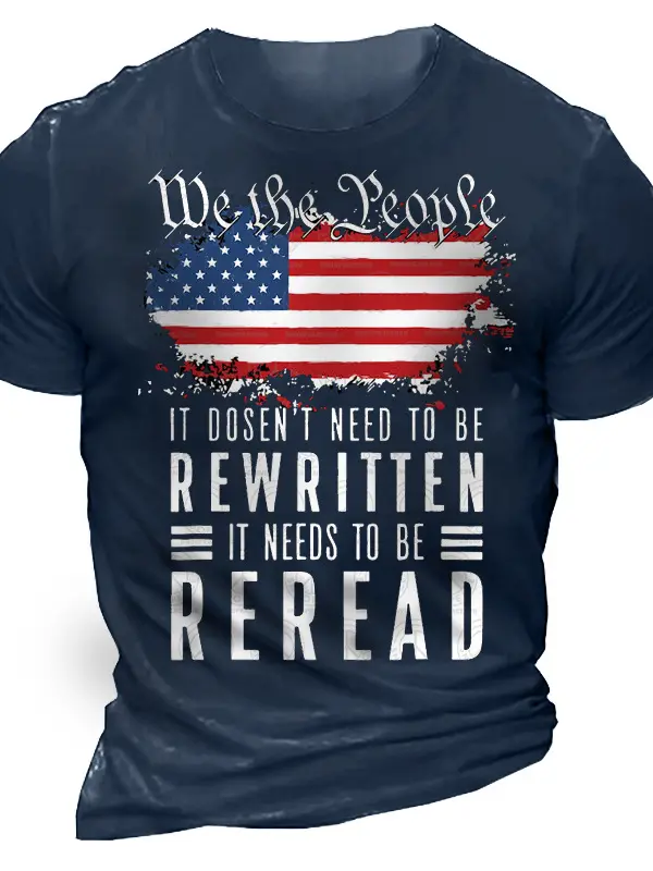 It Dosen't Need To Be Rewritten It Needs To Be Reread We The People Cotton Tee - Pragmaace.com 
