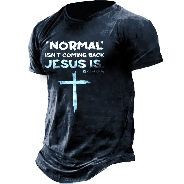 Normal Isn't Coming Back But Jesus Is Revelation 14 Shirt Only $15.89 - Wayrates.com 