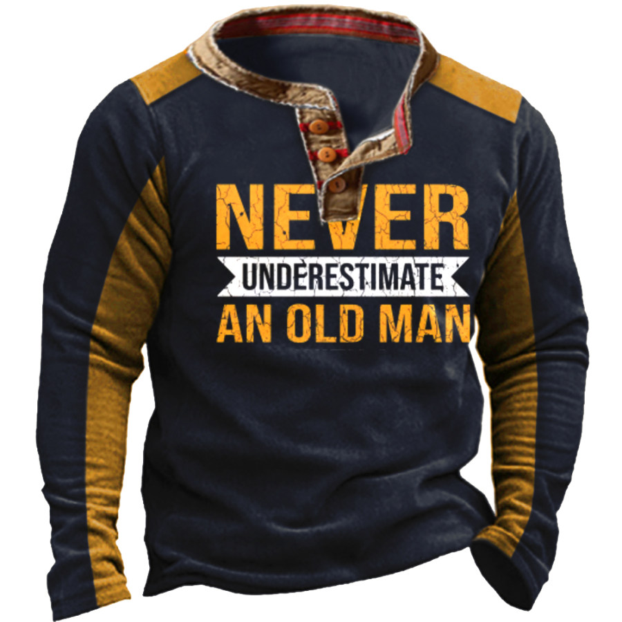 

Never Underestimate An Old Man Men's Colorblock Henley Collar Sweatshirt