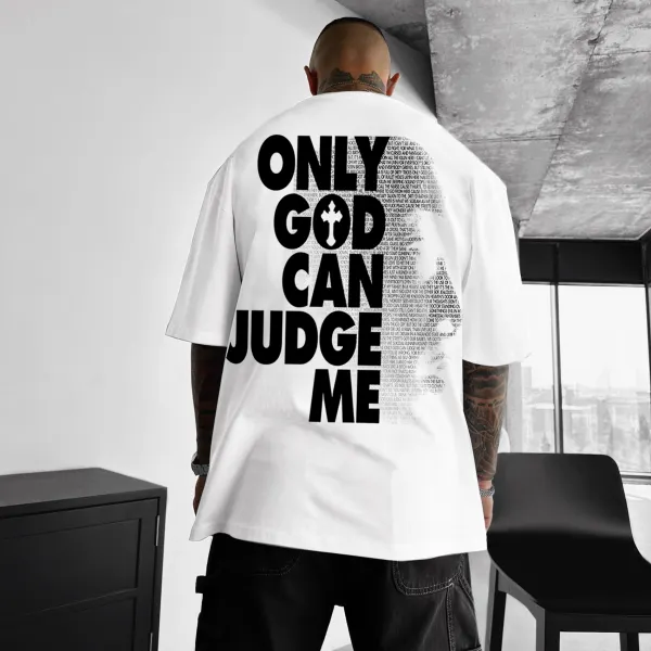 Oversize Only God Can Judge Me T-Shirt - Wayrates.com 