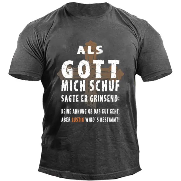 Als Gott Mich Schuf Lustiger Spruch Men's Cotton Print T-shirt - Yesunshine.com 