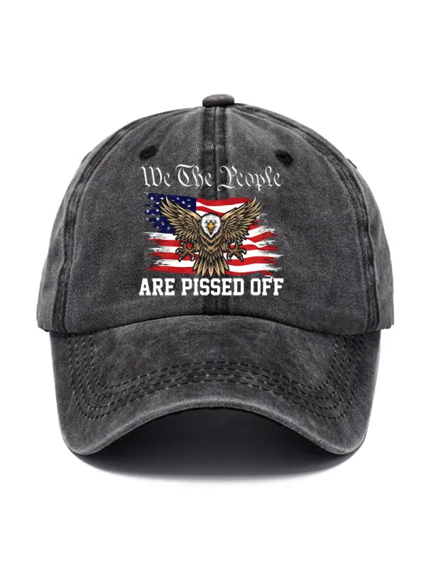 We The People Are Pissed Off Printed Baseball Cap Washed Cotton Hat - Aptkoi.com 